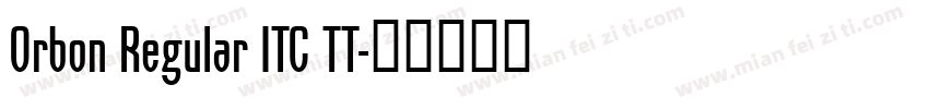 Orbon Regular ITC TT字体转换